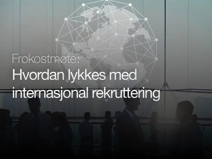 Når kompetansen må hentes fra utlandet